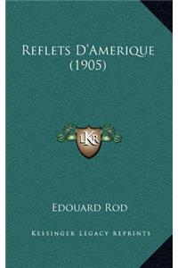 Reflets D'Amerique (1905)