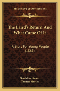 Laird's Return And What Came Of It