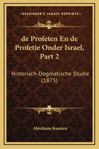 de Profeten En de Profetie Onder Israel, Part 2