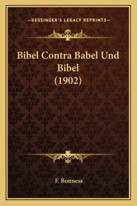 Bibel Contra Babel Und Bibel (1902)