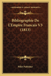 Bibliographie De L'Empire Francais V3 (1813)