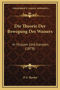 Die Theorie Der Bewegung Des Wassers