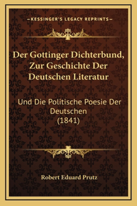 Der Gottinger Dichterbund, Zur Geschichte Der Deutschen Literatur