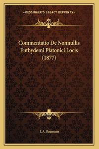 Commentatio De Nonnullis Euthydemi Platonici Locis (1877)