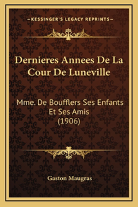 Dernieres Annees De La Cour De Luneville