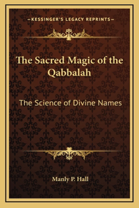 Sacred Magic of the Qabbalah