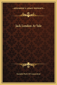 Jack London At Yale
