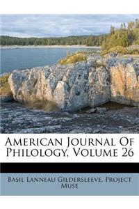 American Journal Of Philology, Volume 26