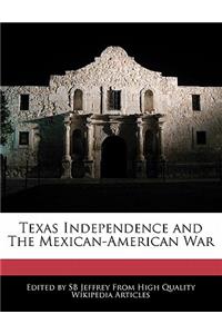 Texas Independence and the Mexican-American War