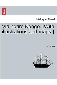 VID Nedre Kongo. [With Illustrations and Maps.]