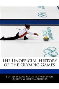 The Unofficial History of the Olympic Games