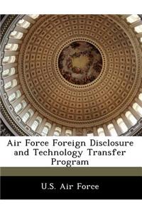 Air Force Foreign Disclosure and Technology Transfer Program