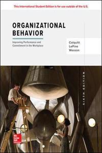 Organizational Behavior: Improving Performance and Commitment in the Workplace