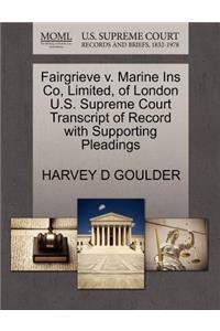 Fairgrieve V. Marine Ins Co, Limited, of London U.S. Supreme Court Transcript of Record with Supporting Pleadings