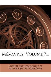 Memoires, Volume 7...