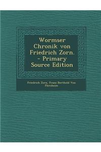 Wormser Chronik Von Friedrich Zorn.