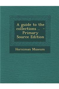 A Guide to the Collections ..