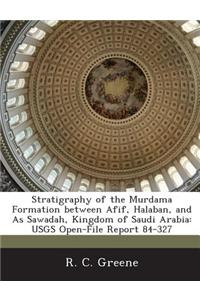 Stratigraphy of the Murdama Formation Between Afif, Halaban, and as Sawadah, Kingdom of Saudi Arabia