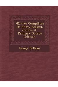 Uvres Completes de Remy Belleau, Volume 3