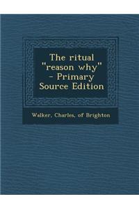 The Ritual Reason Why
