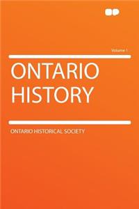Ontario History Volume 1