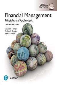 Financial Management: Principles and Applications plus Pearson MyLab Finance with Pearson eText, Global Edition