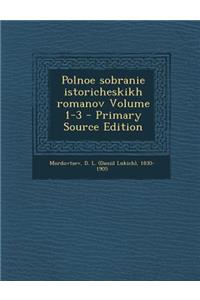 Polnoe sobranie istoricheskikh romanov Volume 1-3 - Primary Source Edition