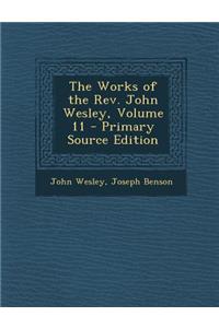 The Works of the REV. John Wesley, Volume 11