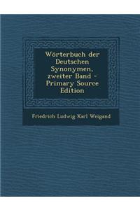 Worterbuch Der Deutschen Synonymen, Zweiter Band - Primary Source Edition