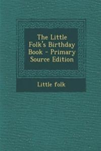 The Little Folk's Birthday Book