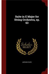 Suite in E Major for String Orchestra, op. 63