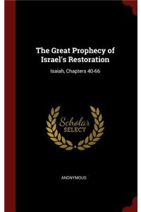 The Great Prophecy of Israel's Restoration