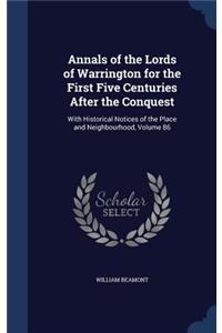 Annals of the Lords of Warrington for the First Five Centuries After the Conquest