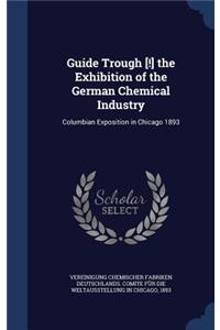 Guide Trough [!] the Exhibition of the German Chemical Industry