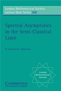 Spectral Asymptotics in the Semi-Classical Limit
