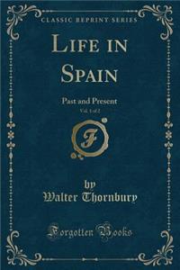 Life in Spain, Vol. 1 of 2