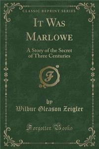 It Was Marlowe