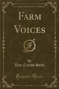 Farm Voices (Classic Reprint)