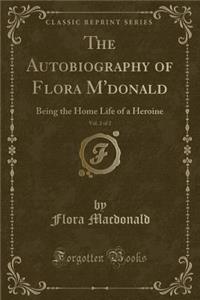 The Autobiography of Flora m'Donald, Vol. 2 of 2