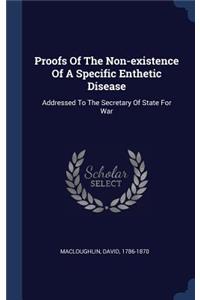 Proofs Of The Non-existence Of A Specific Enthetic Disease