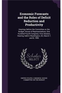 Economic Forecasts and the Roles of Deficit Reduction and Productivity