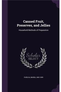 Canned Fruit, Preserves, and Jellies