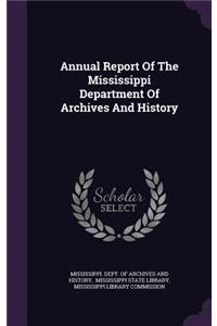 Annual Report of the Mississippi Department of Archives and History