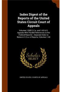 Index Digest of the Reports of the United States Circuit Court of Appeals