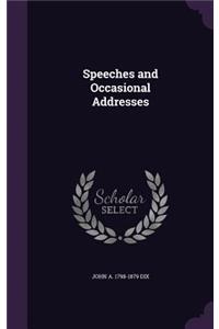 Speeches and Occasional Addresses