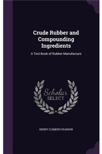 Crude Rubber and Compounding Ingredients