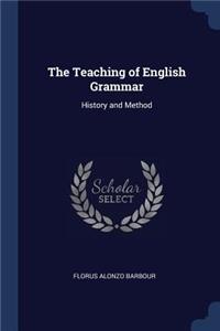 The Teaching of English Grammar