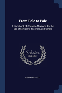 FROM POLE TO POLE: A HANDBOOK OF CHRISTI