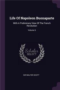 Life Of Napoleon Buonaparte