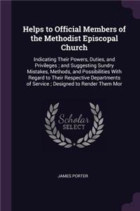 Helps to Official Members of the Methodist Episcopal Church